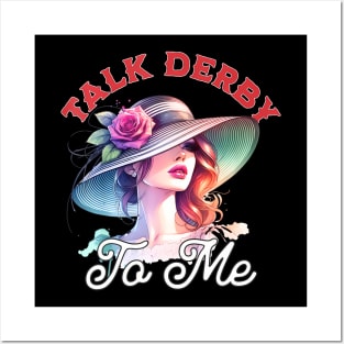 Womens Talk Derby To Me Women's  Horse Racing Derby Day Posters and Art